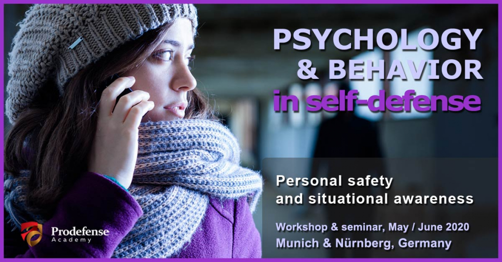 PSYCHOLOGY<br>& BEHAVIOR IN SELF-DEFENSE<br><small>Munich & Nürnberg:  May / June 2020:</small>